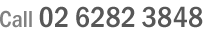 Call 02 6282 3848